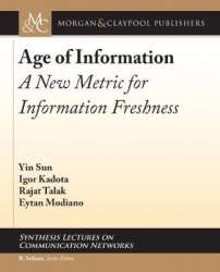 Age of Information - A New Metric for Information Freshness