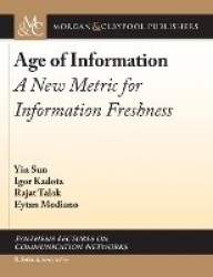 Age of Information - A New Metric for Information Freshness