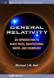 General Relativity - An Introduction to Black Holes, Gravitational Waves, and Cosmology