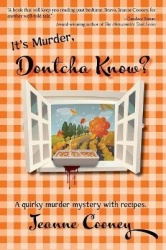 It's Murder Dontcha Know - A Quirky Murder Mystery with Recipes