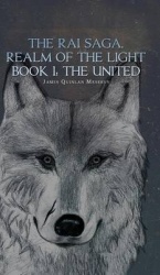 The Rai Saga, Realm of the Light Book 1 - The United