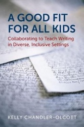 A Good Fit for All Kids - Collaborating to Teach Writing in Diverse, Inclusive Settings