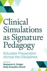Clinical Simulations As Signature Pedagogy - Educator Preparation Across the Disciplines