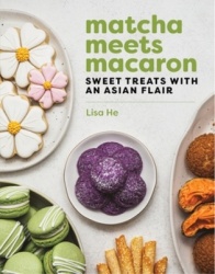 Matcha Meets Macaron - Sweet Treats with an Asian Flair