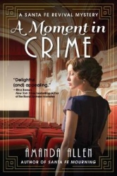A Moment In Crime - A Santa Fe Revival Mystery