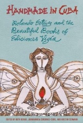 Handmade in Cuba - Rolando Estévez and the Beautiful Books of Ediciones Vigía