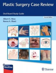 Plastic Surgery Case Review - Oral Board Study Guide
