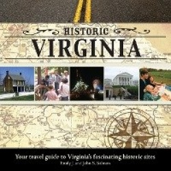 Historic Virginia - Your Travel Guide to Virginia's Fascinating Historic Sites