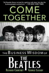 Come Together - The Business Wisdom of the Beatles