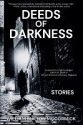 Deeds of Darkness - William Burton McCormick Short Story Collections