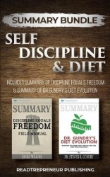 Summary Bundle: Self Discipline & Diet - Readtrepreneur Publishing - Includes Summary of Discipline Equals Freedom & Summary of 
