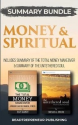 Summary Bundle: Money & Spiritual: Readtrepreneur Publishing - Includes Summary of the Total Money Makeover & Summary of the Unt