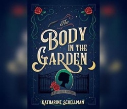 Schellman, K: BODY IN THE GARDEN           M