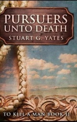Pursuers Unto Death