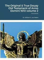 The Original&True Douay Old Testament of Anno Domini 1610 volume 2