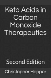 Keto Acids in Carbon Monoxide Therapeutics: Second Edition