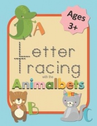 Letter Tracing with the Animalbets: Alphabet Writing Practice Workbook for Pre-K and Up
