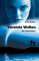 Vereinte Welten - Der Auserwahlte