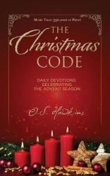 The Christmas Code - Daily Devotions Celebrating the Advent Season
