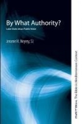 By What Authority? - Luke Gives Jesus Public Voice