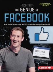 The Genius of Facebook - How Mark Zuckerberg and Social Media Changed the World