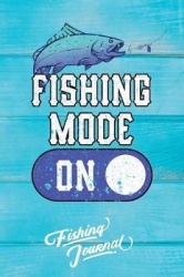 Fishing Mode on: Fishing Journal