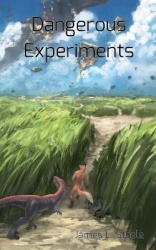 Dangerous Experiments - Archeons, Book 2