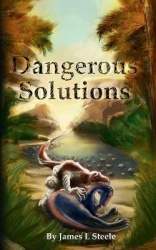 Dangerous Solutions - Archeons, Book 3