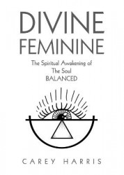 Divine Feminine - The Spiritual Awakening Of The Soul Balanced