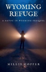 Wyoming Refuge - A Havoc in Wyoming Prequel