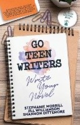 Go Teen Writers - Write Your Novel