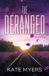 The Deranged - A Young Adult Dystopian Romance - Book One