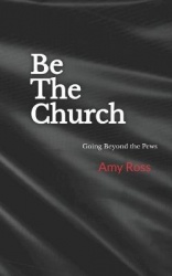 Be The Church - Going Beyond the Pews