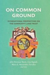 On Common Ground - International Perspectives on the Community Land Trust