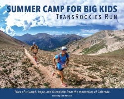 Summer Camp for Big Kids - Transrockies Run