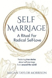 Self-Marriage - A Ritual for Radical Self-Love