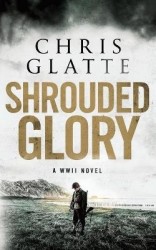 Shrouded Glory - A WWII Novel