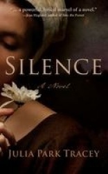 Silence - A Novel
