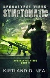 Apocalypse Virus Symptomatic - Symptoms may be Deadly