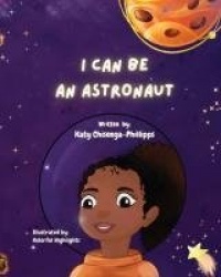 I Can Be An Astronaut