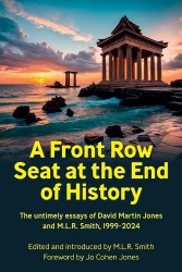 A Front Row Seat at the End of History - The Untimely Essays of David