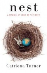 Nest - A Memoir of Home on the Move
