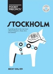 Stockholm Pocket Precincts - A Pocket Guide to the City's Best Cultural Hangouts, Shops, Bars and Eateries