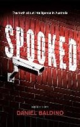 Spooked - The Truth About Intelligence in Australia