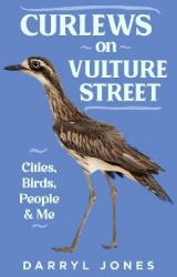 Curlews on Vulture Street - Cities, Birds, People & Me