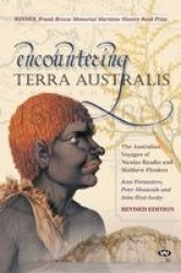 Encountering Terra Australis - The Australian Voyages of Nicolas Baudin and Matthew Flinders