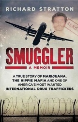 Smuggler - My Life as One of America's Most Wanted International Drug Traffickers