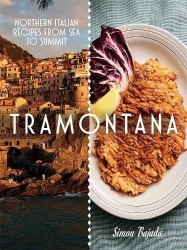 Tramontana - Northern Italian Recipes from Sea to Summit