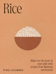 Rice - Make rice the heart of your table with recipes from Malaysia and beyond