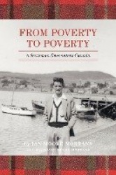 From Poverty to Poverty - A Scotsman Encounters Canada